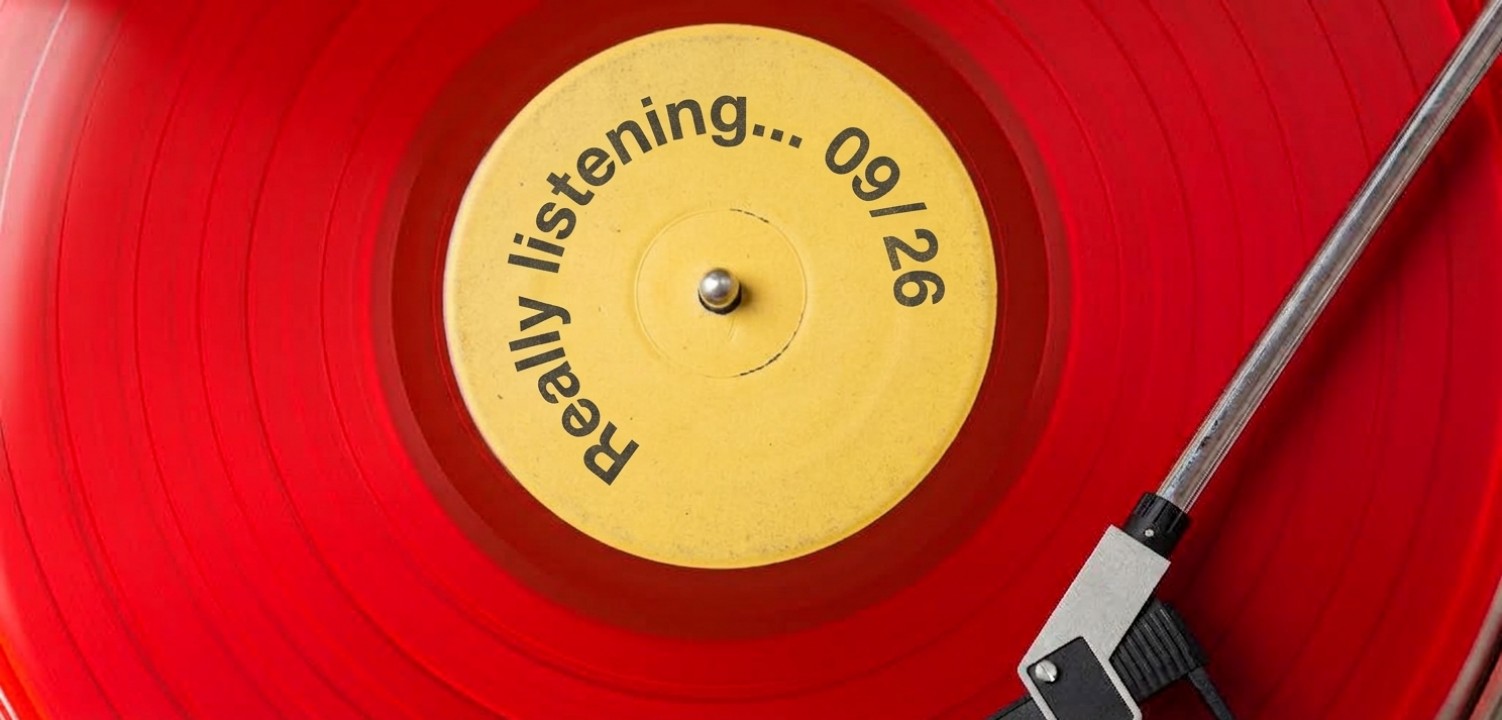 A vinyl record on turntable with label 'Really listening - 09/26'